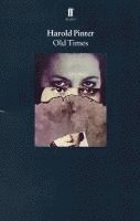 Harold Pinter - Old Times, Häftad