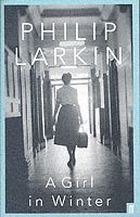 Philip Larkin - Girl in Winter, Häftad