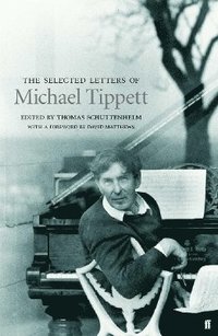 bokomslag Selected Letters of Michael Tippett