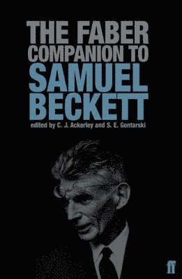 C. J. Ackerley, Stanley Gontarski - Faber Companion to Samuel Beckett, Häftad