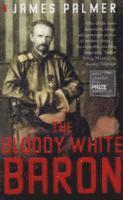 bokomslag The Bloody White Baron