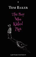 bokomslag The Boy Who Kicked Pigs