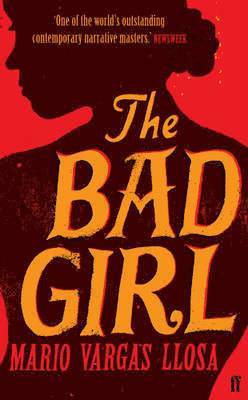 Mario Vargas Llosa - Bad Girl, Häftad