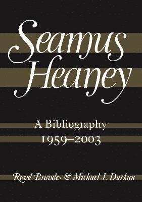 Seamus Heaney: A Bibliography (1959-2003) 1