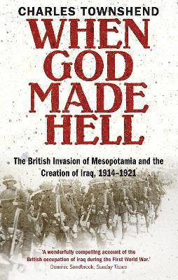 Charles Townshend, Professor Charles Townshend - When God Made Hell, Häftad