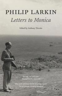 bokomslag Philip Larkin: Letters to Monica