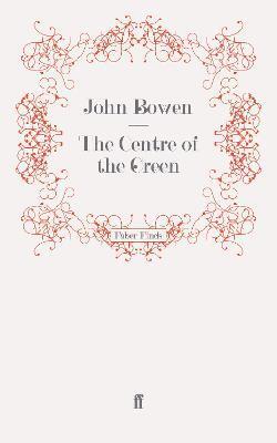 John Bowen - Centre of the Green, Häftad