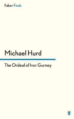 Michael Hurd - Ordeal of Ivor Gurney, Häftad