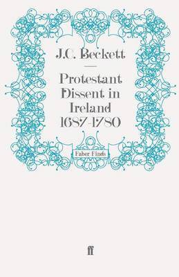 Protestant Dissent in Ireland 1687-1780 1