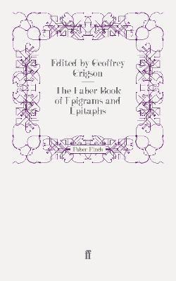 Various, Geoffrey Grigson - Faber Book of Epigrams and Epitaphs, Häftad