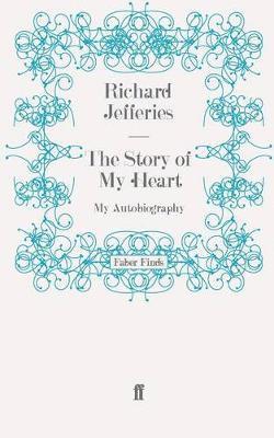 Richard Jefferies - Story of my Heart, Häftad