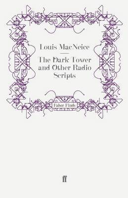 Louis MacNeice - Dark Tower and Other Radio Scripts, Häftad