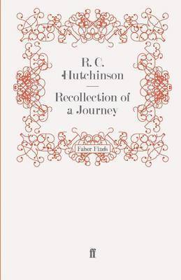 R. C. Hutchinson - Recollection of a Journey, Häftad