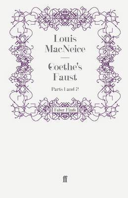Louis MacNeice - Goethe's Faust, Häftad
