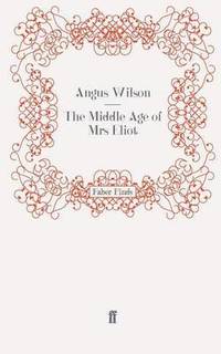 bokomslag The Middle Age of Mrs Eliot