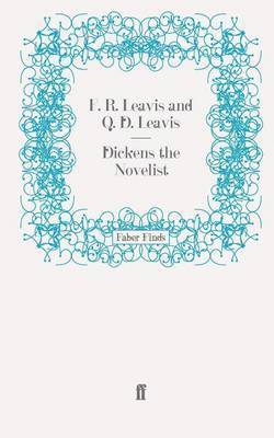 F. R. Leavis - Dickens the Novelist, Häftad