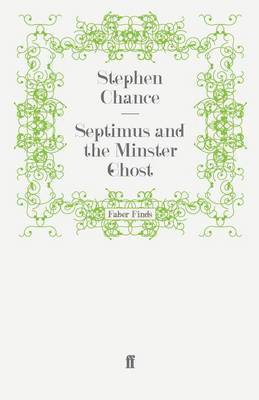 Septimus and the Minster Ghost 1