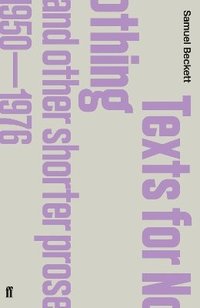 bokomslag Texts for Nothing and Other Shorter Prose, 1950-1976