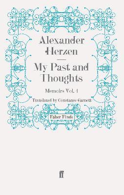 My Past and Thoughts: Memoirs Volume 4 1