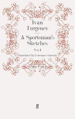 Ivan Turgenev - Sportsman's Sketches: Volume 1, Häftad