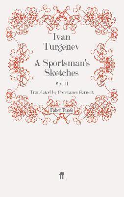 Ivan Turgenev - Sportsman's Sketches: Volume 2, Häftad