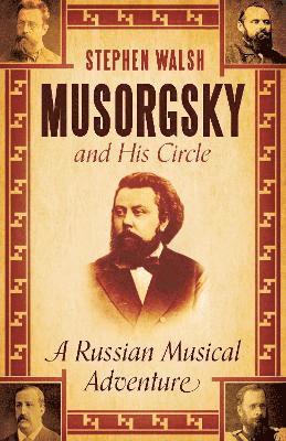 bokomslag Musorgsky and His Circle