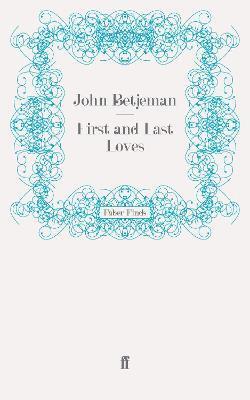 bokomslag First and Last Loves