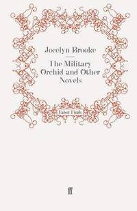 bokomslag The Military Orchid and Other Novels