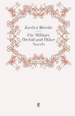 The Military Orchid and Other Novels 1