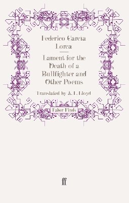 A. L. Lloyd, Federico Garcia Lorca - Lament for the Death of a Bullfighter and Other Poems, Häftad