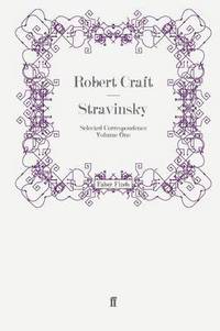 bokomslag Stravinsky: Selected Correspondence Volume 1