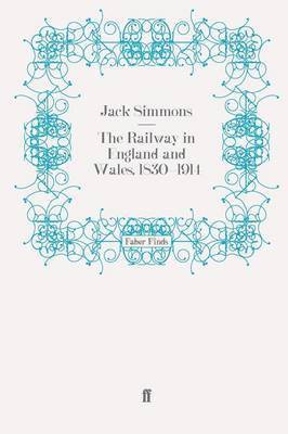 bokomslag The Railway in England and Wales, 1830-1914