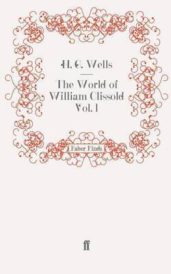 The World of William Clissold Vol. 1 1