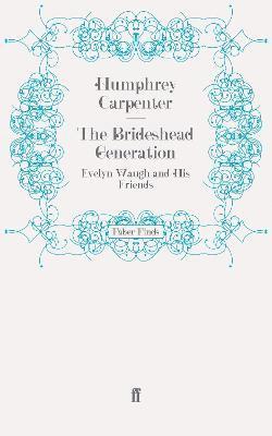 Humphrey Carpenter - Brideshead Generation, Häftad
