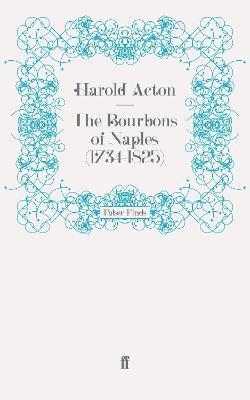 bokomslag Bourbons of Naples (1734-1825)