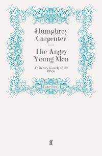 bokomslag The Angry Young Men