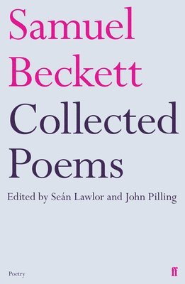 Samuel Beckett - Collected Poems of Samuel Beckett, Häftad