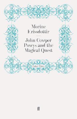 bokomslag John Cowper Powys and the Magical Quest