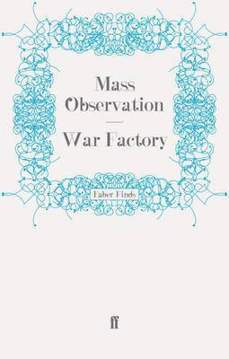 Mass Observation, Celia Fremlin - War Factory, Häftad
