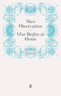 Mass Observation - War Begins at Home, Häftad