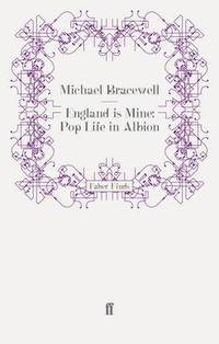 bokomslag England is Mine: Pop Life in Albion