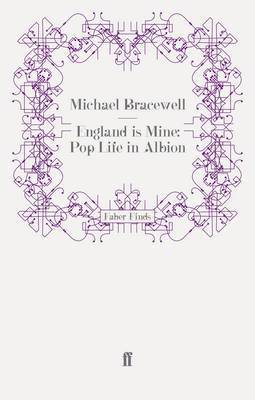 bokomslag England is Mine: Pop Life in Albion