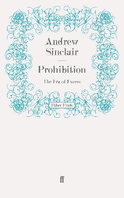Andrew Sinclair - Prohibition, Häftad