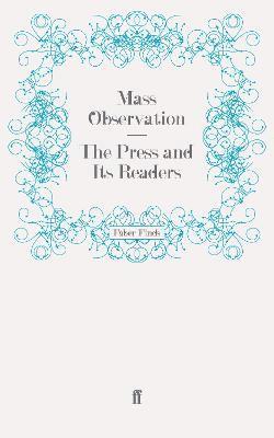 Mass Observation - Press and Its Readers, Häftad