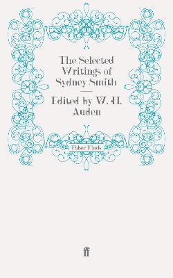 W.H. Auden - Selected Writings of Sydney Smith, Häftad