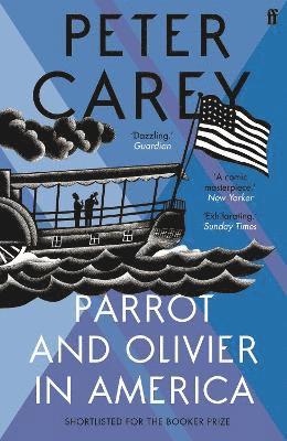 Peter Carey - Parrot and Olivier in America, Häftad