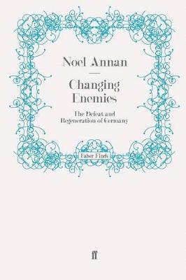 Noel Annan - Changing Enemies, Häftad