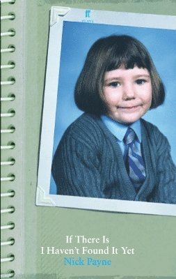 Nick Payne - If There Is I Haven't Found It Yet, Häftad