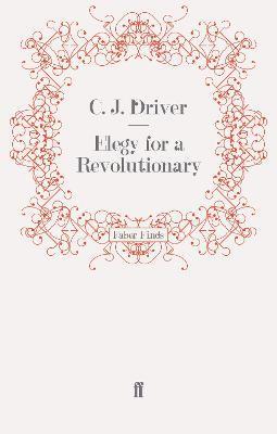 Elegy for a Revolutionary 1