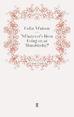 'Whatever's Been Going on at Mumblesby?' 1